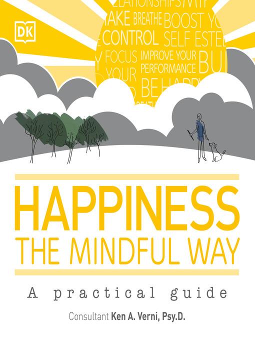 Title details for Happiness the Mindful Way by Ken A. Verni, Psy.D. - Available